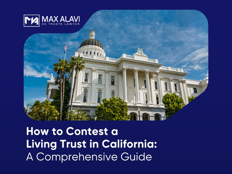 How to contest a trust in california oc trusts lawyer