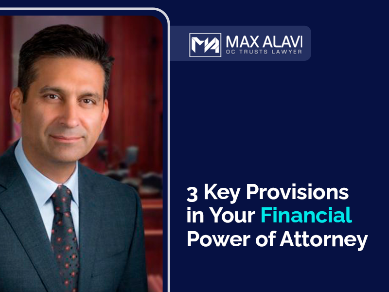 3 Key Provisions in Your Financial Power of Attorney