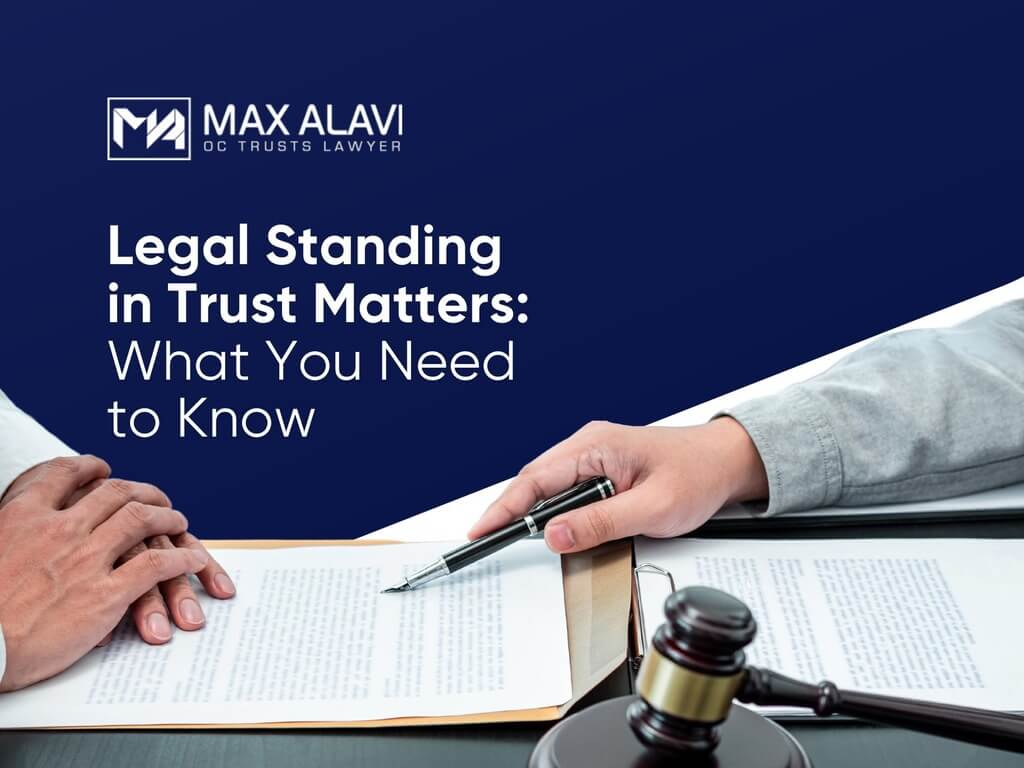 Legal Standing in Trust Matters: What You Need to Know