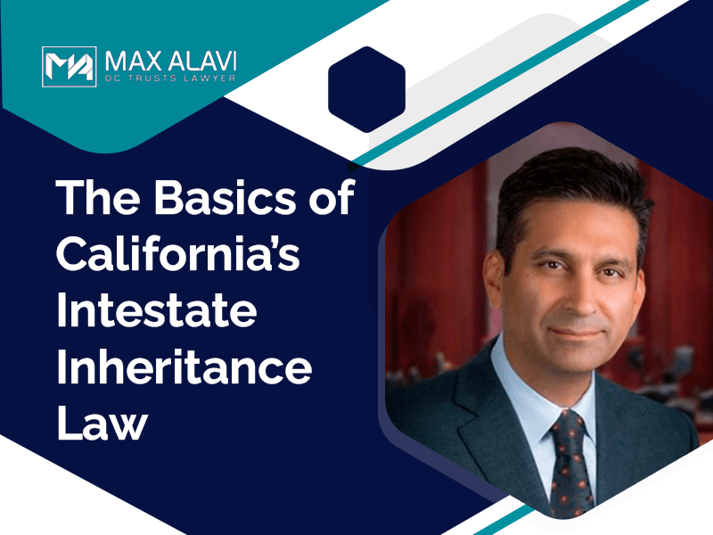 The Basics of California’s Intestate Inheritance Law