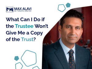 What Can I Do if the Trustee Won’t Give me a Copy of the Trust?