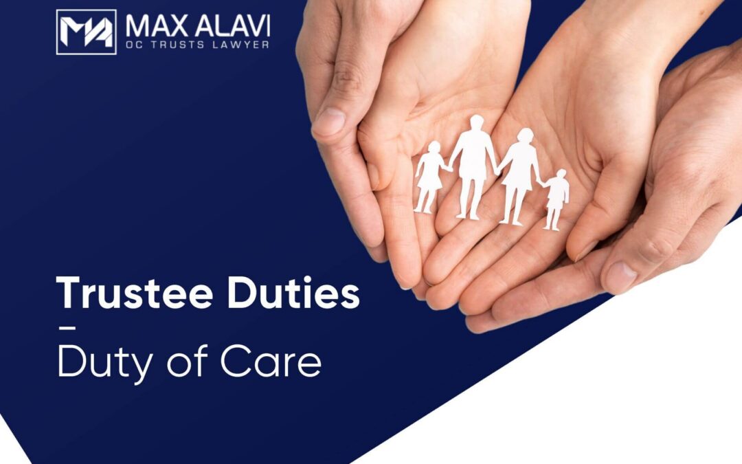 Trustee Duties – Duty of Care
