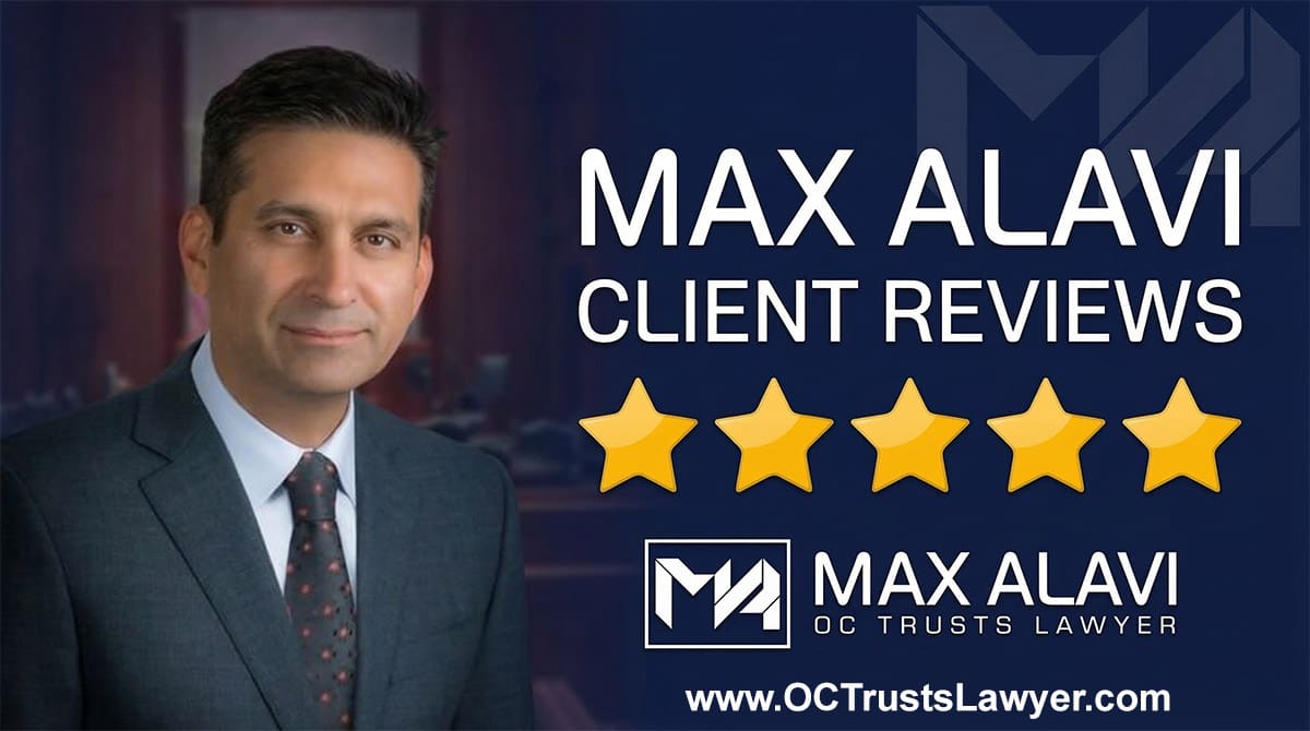 Machine Alavi Max Alavi Reviews | Best Probate & Trust Litigation Attorney