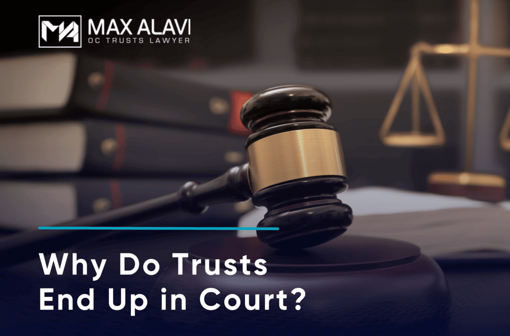 Why Do Trusts End Up in Court?